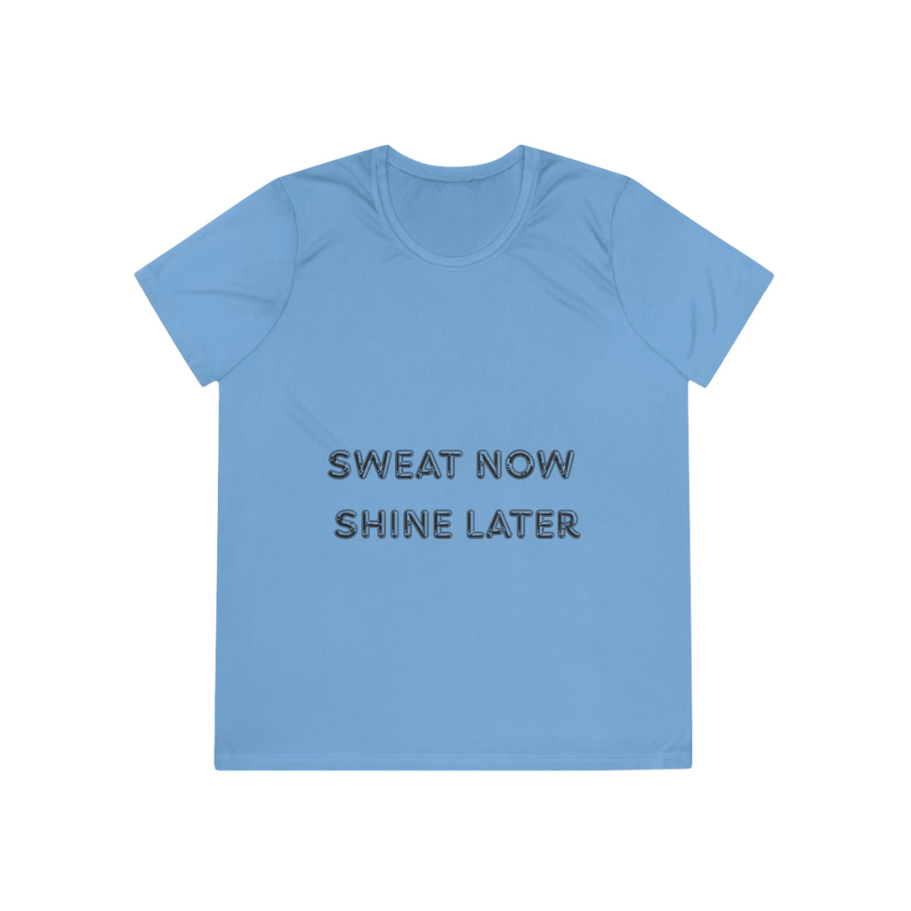 Workout Tee - Sweat Now Shine Later - Ladies
