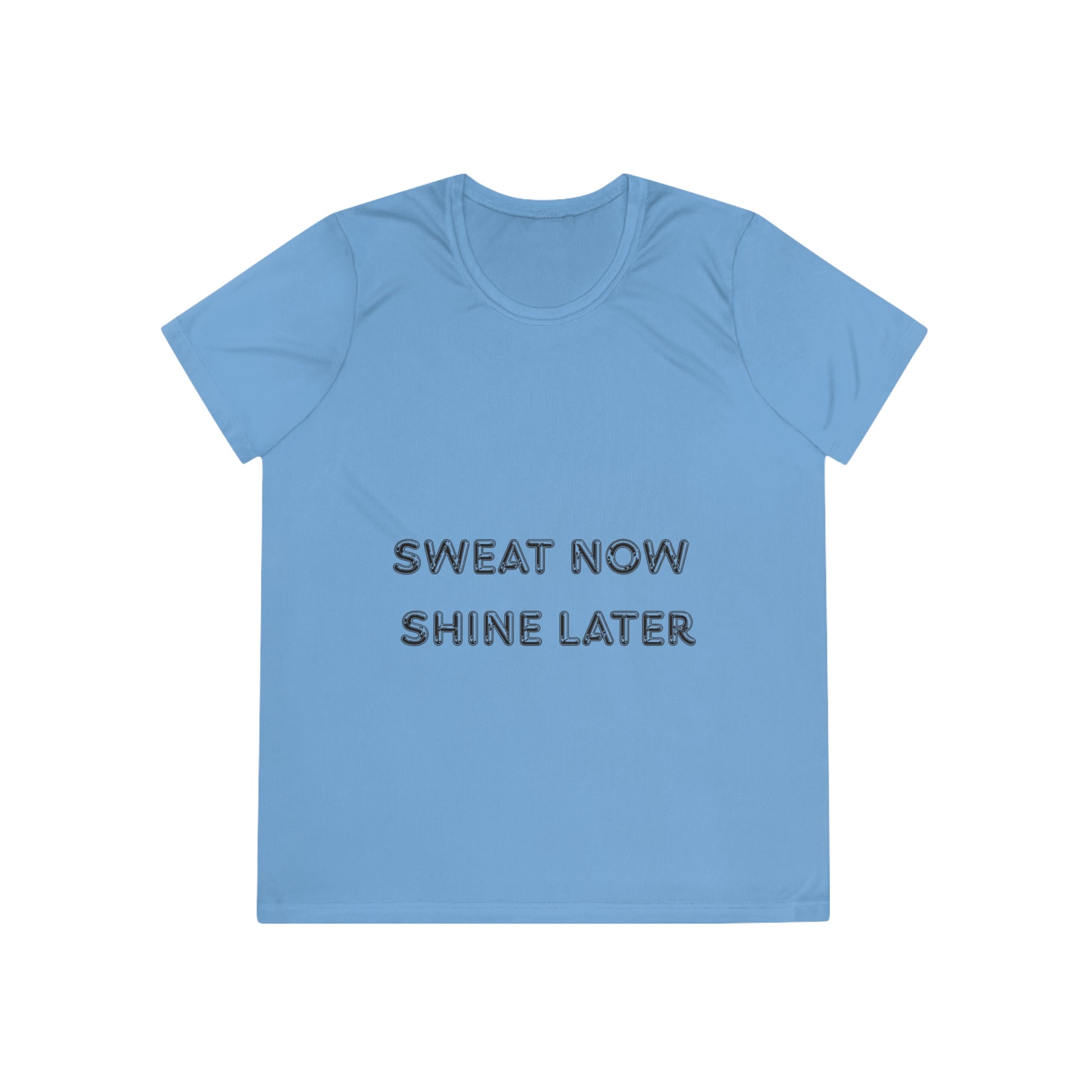 Workout Tee - Sweat Now Shine Later - Ladies