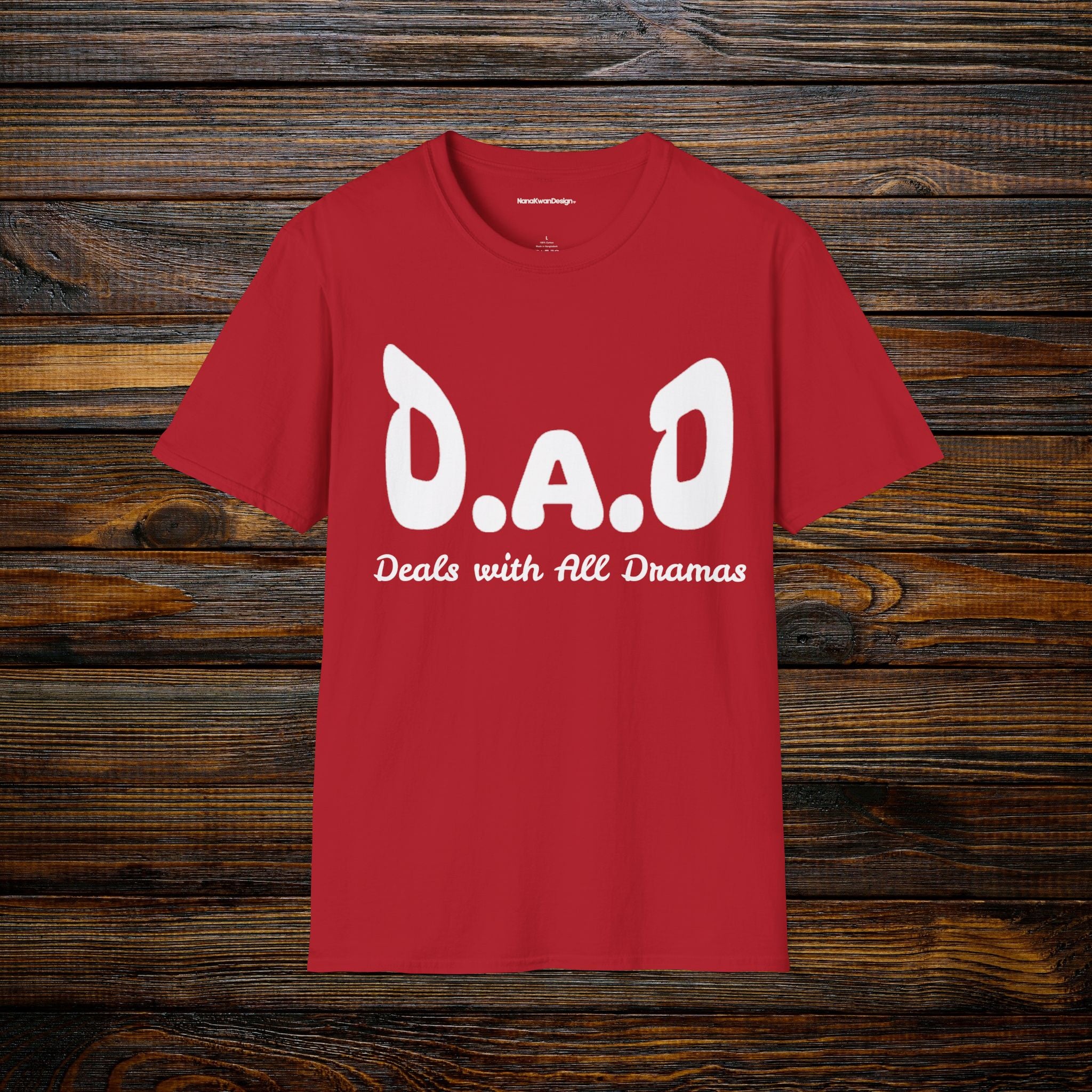 D.A.D Deals with All Dramas T-Shirt