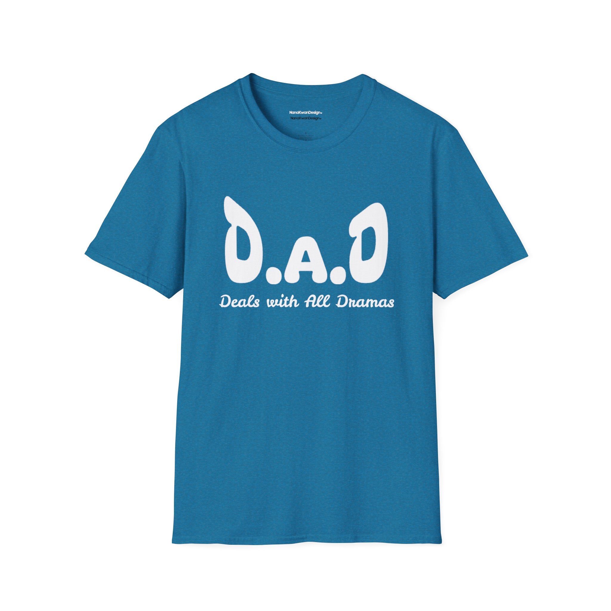 Funny Dad tee. D.A.D Deals with All Dramas.