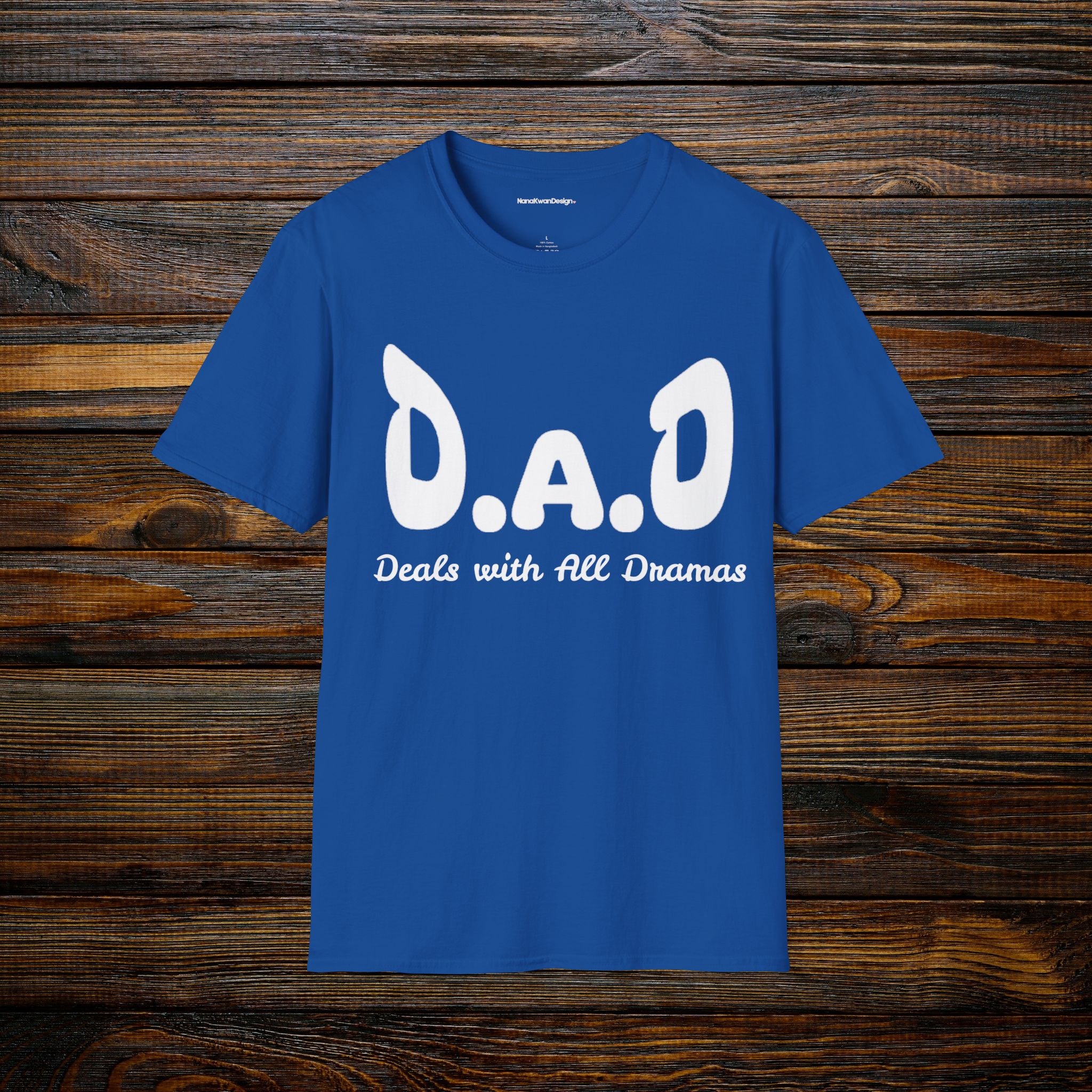D.A.D Deals with All Dramas T-Shirt