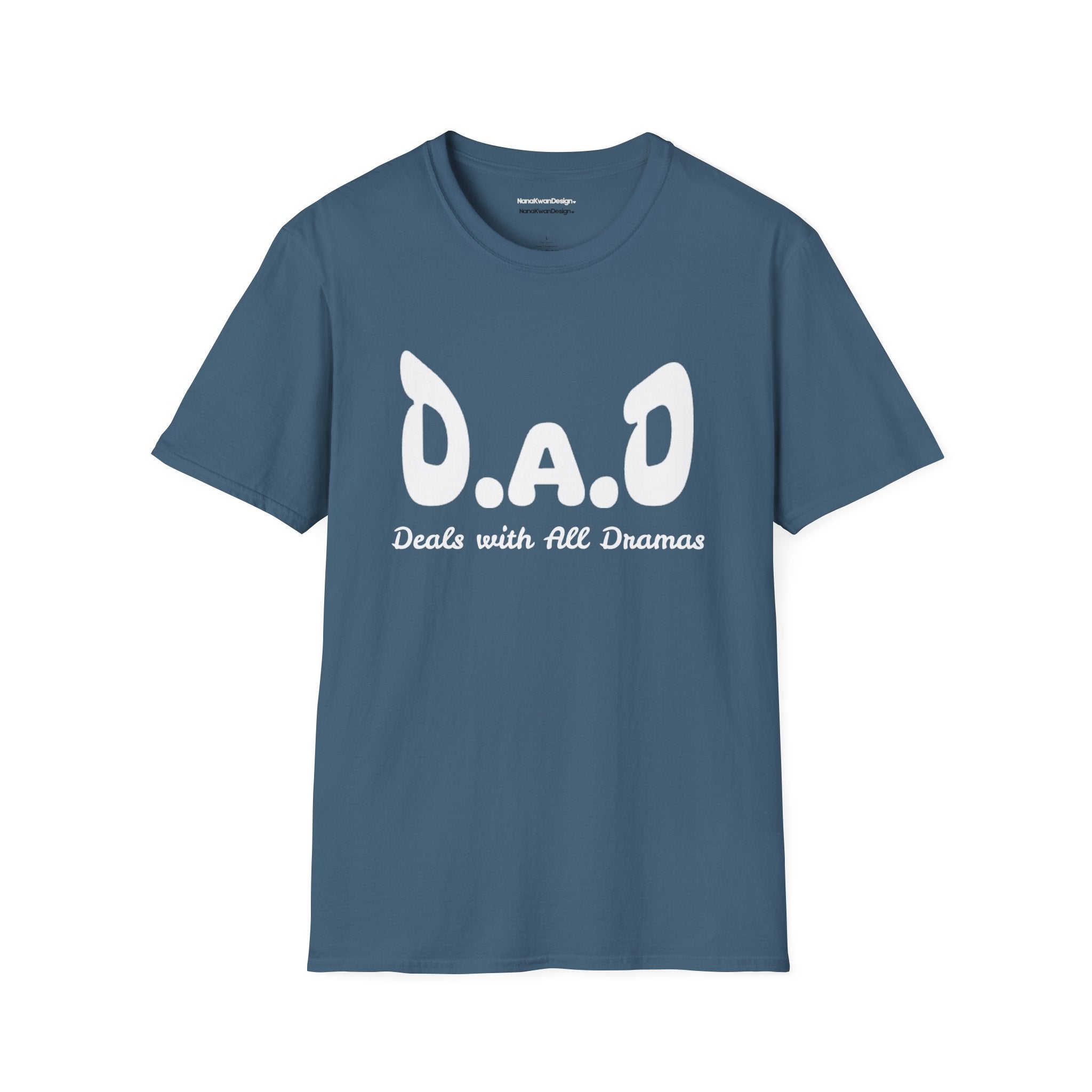 Funny Dad tee. D.A.D Deals with All Dramas.