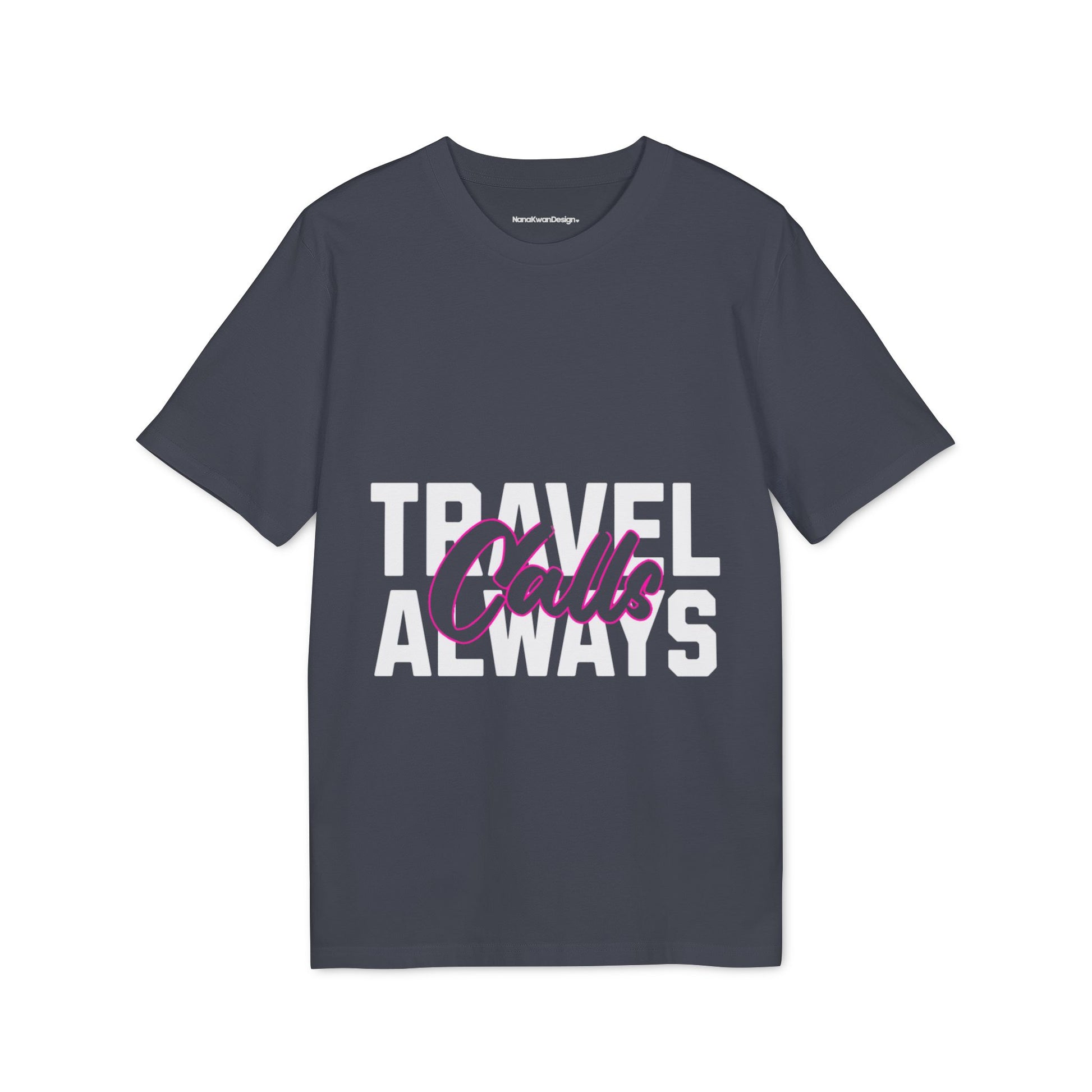 Travel Calls Always Unisex Creator T-Shirt