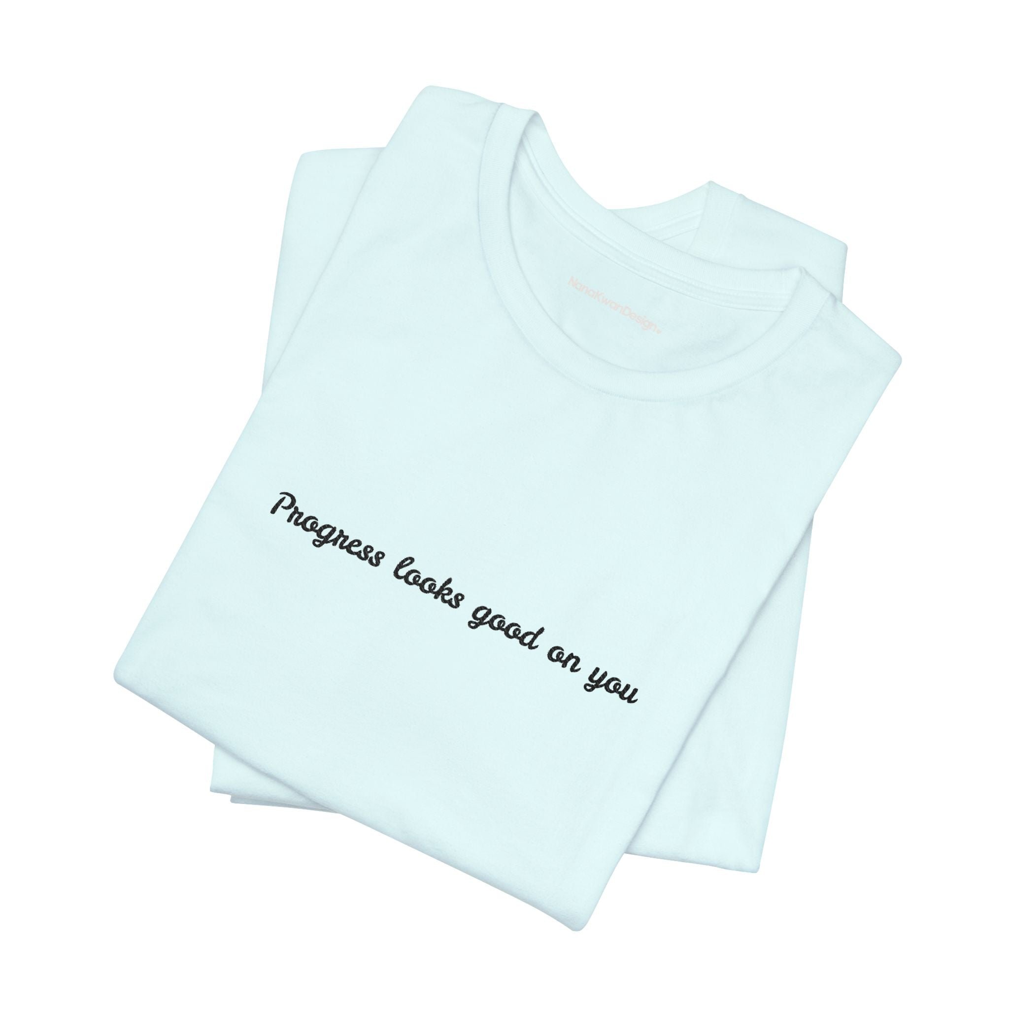 Inspirational Progress Tee, Motivational T-Shirt