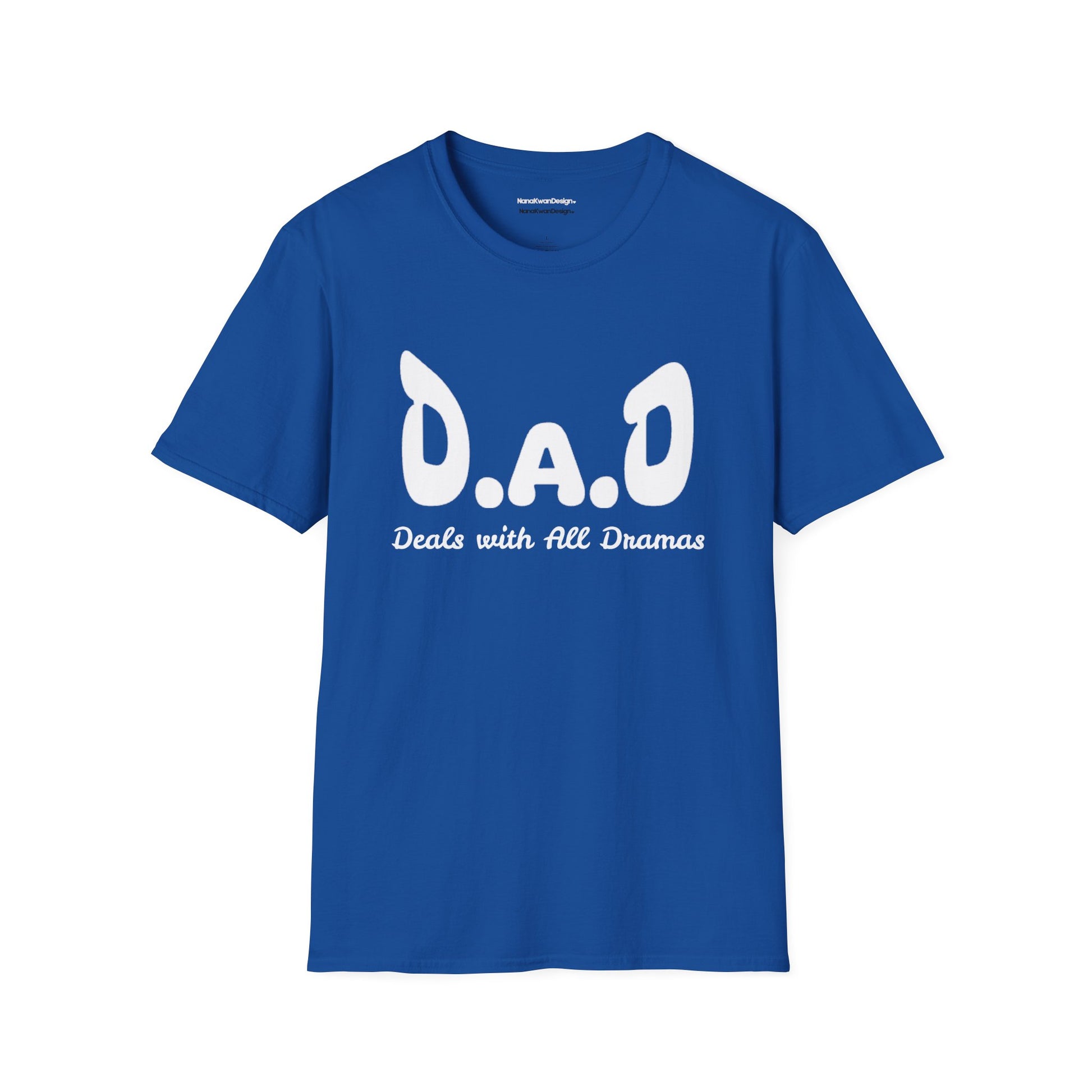 D.A.D Deals with All Dramas T-Shirt