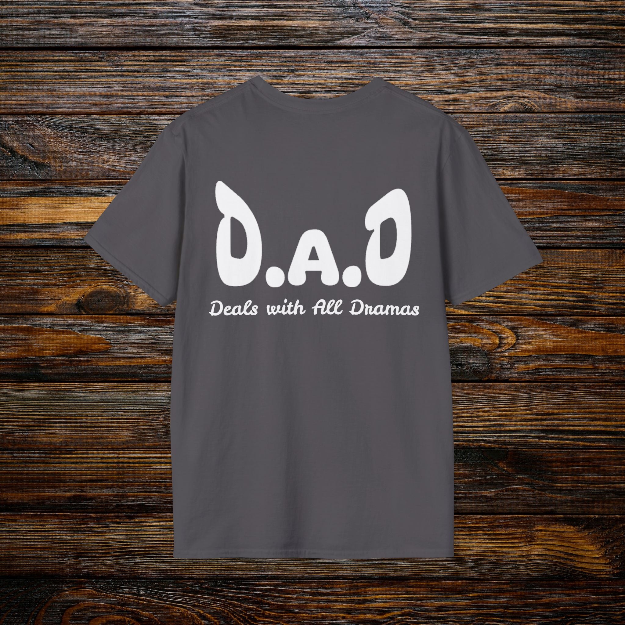 D.A.D Deals with All Dramas T-Shirt
