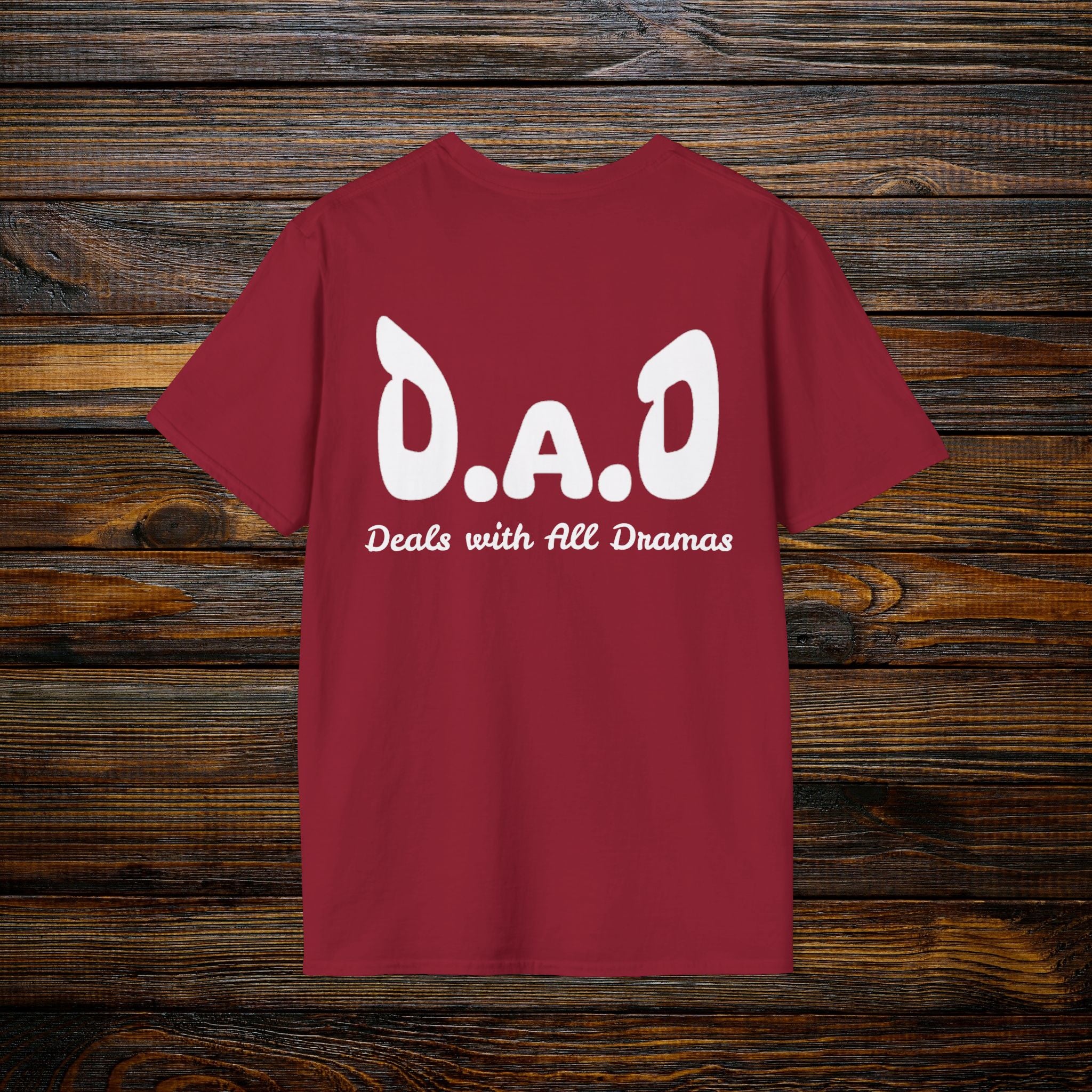 D.A.D Deals with All Dramas T-Shirt