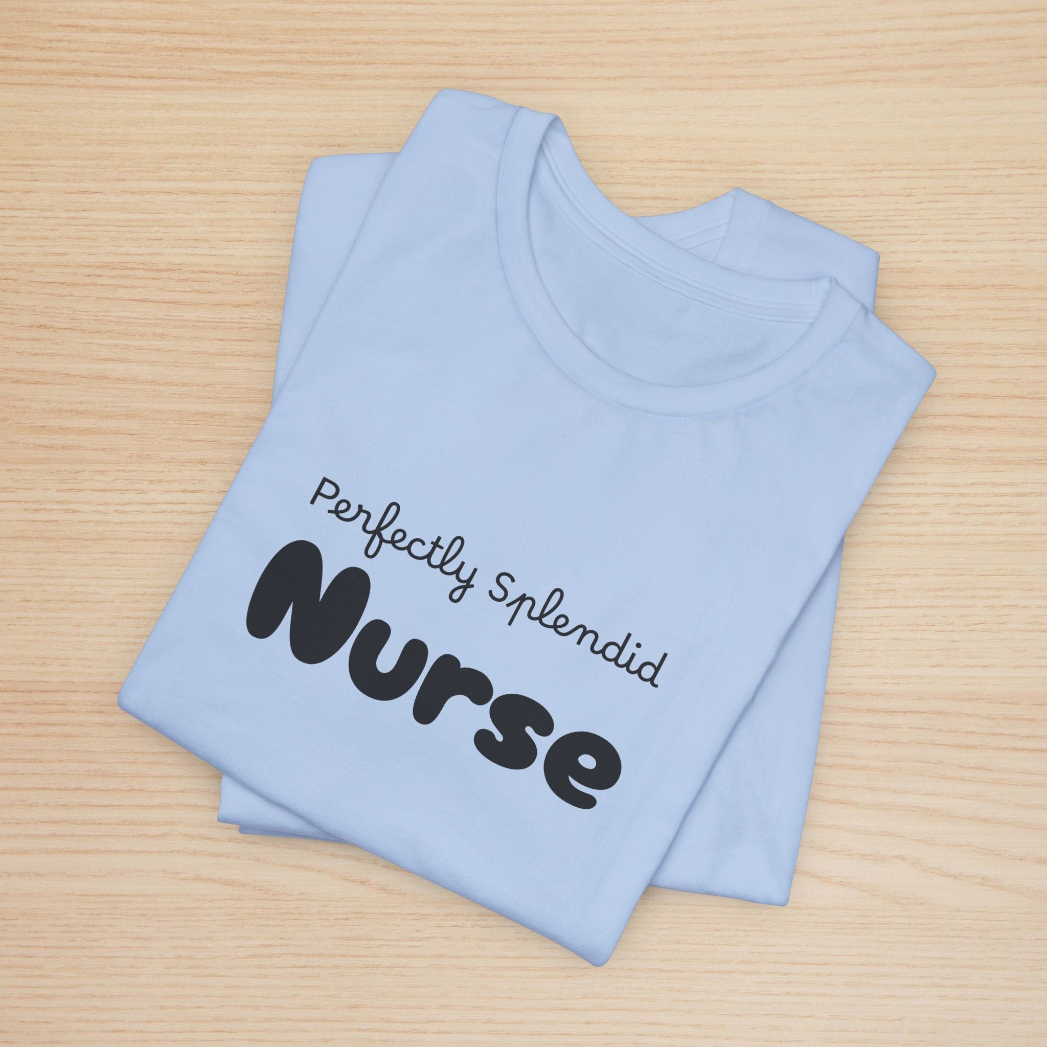 Perfectly Splendid Nurse Graphic Women Tee
