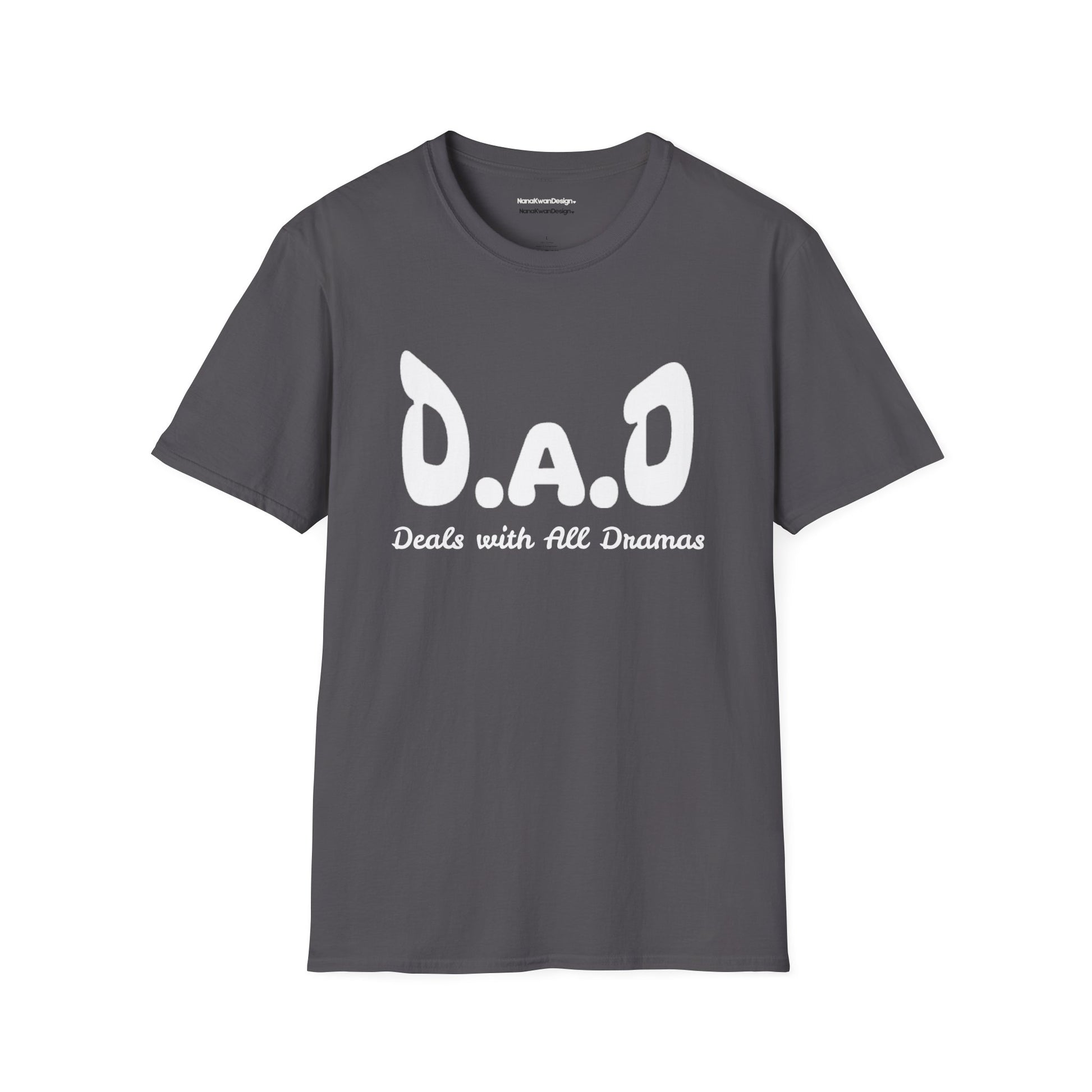 D.A.D Deals with All Dramas T-Shirt