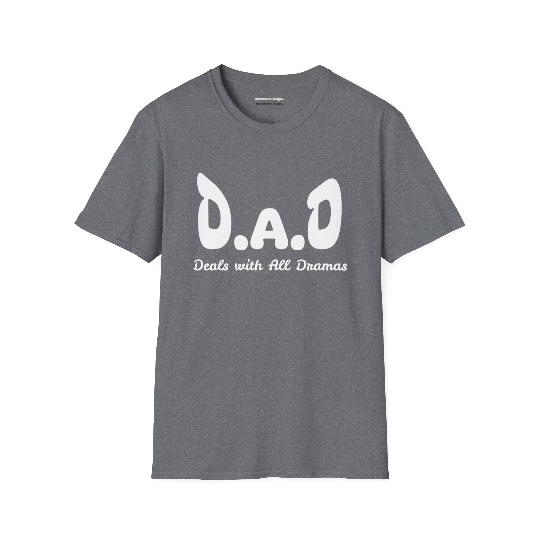 Funny Dad tee. D.A.D Deals with All Dramas.